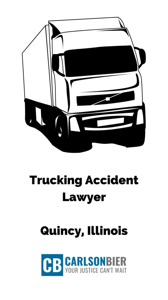 Trucking Accident Lawyer Quincy Illinois | Carlson Bier | Trucking Accident Lawyer Quincy Illinois