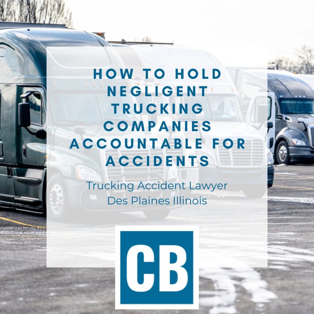 Trucking Accident Lawyer Des Plaines Illinois | Carlson Bier Associates